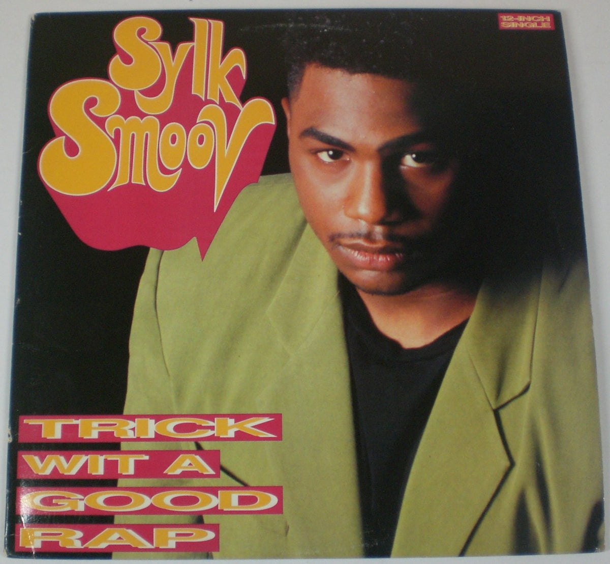 Sylk Smoov : Trick Wit A Good Rap (12",33 ⅓ RPM)